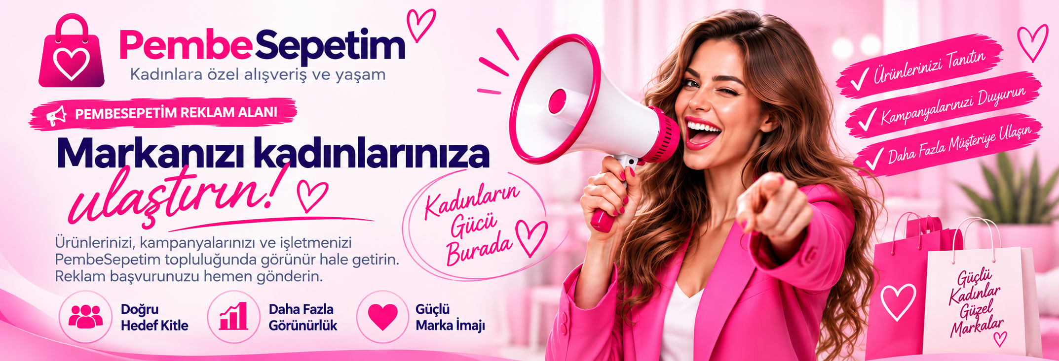 PembeSepetim reklam alanı - Markanızı kadınlara ulaştırın